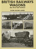 Book cover of British Railways Wagons - The first half million by ROWLAND, Don 